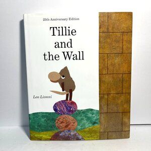 Tillie And The Wall 25th Anniversary Edition By Leo Lionni